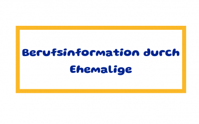 Berufsinformation durch Ehemalige